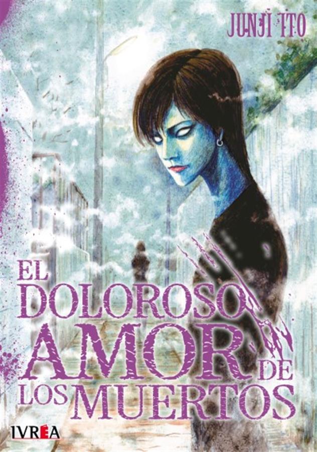 EL DOLOROSO AMOR DE LOS MUERTOS - JUNJI ITO